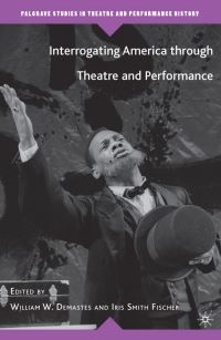 Book Cover for Interrogating America through Theatre and Performance by Kenneth A Loparo