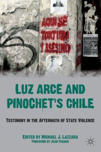 Book Cover for Luz Arce and Pinochet's Chile by Kenneth A Loparo