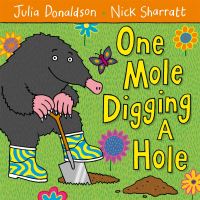Book Cover for One Mole Digging a Hole by Julia Donaldson, Nick Sharratt