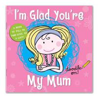 Book Cover for I'm Glad You're My Mum by Cathy Phelan