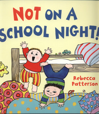 Book Cover for Not on a School Night! by Rebecca Patterson
