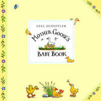 Book Cover for Mother Goose's Baby Book by Axel Scheffler