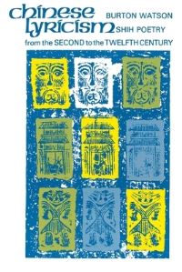 Book Cover for Chinese Lyricism by Burton Watson