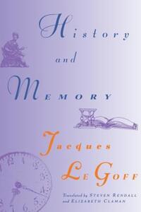 Book Cover for History and Memory by Jacques Le Goff