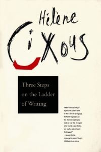 Book Cover for Three Steps on the Ladder of Writing by Hélène Cixous