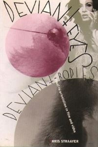 Book Cover for Deviant Eyes, Deviant Bodies by Chris Straayer