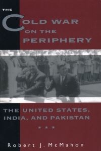 Book Cover for The Cold War on the Periphery by Robert J McMahon