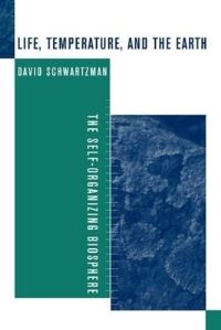 Book Cover for Life, Temperature, and the Earth by David Schwartzman