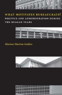 Book Cover for What Motivates Bureaucrats? by Marissa Martino Golden