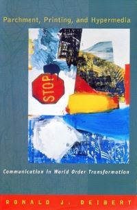 Book Cover for Parchment, Printing, and Hypermedia by Ronald Deibert