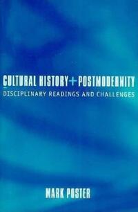 Book Cover for Cultural History and Postmodernity by Mark Poster