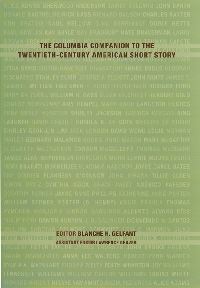 Book Cover for The Columbia Companion to the Twentieth-Century American Short Story by Blanche H Gelfant