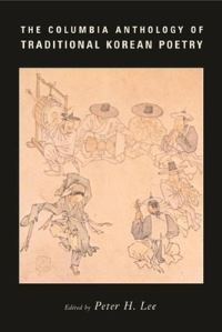 Book Cover for The Columbia Anthology of Traditional Korean Poetry by Peter H Lee
