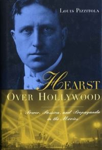 Book Cover for Hearst Over Hollywood by Louis Pizzitola