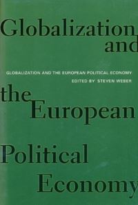 Book Cover for Globalization and the European Political Economy by Steve Weber