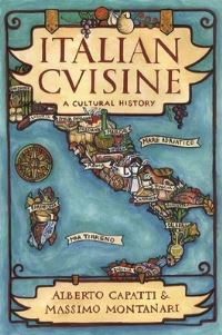 Book Cover for Italian Cuisine by Alberto Capatti, Massimo Montanari, Áine OHealy