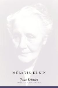 Book Cover for Melanie Klein by Julia Kristeva