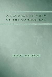 Book Cover for A Natural History of the Common Law by S F C Milsom