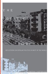 Book Cover for The Politics of the Governed by Partha Chatterjee