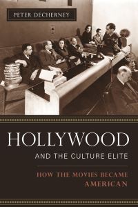Book Cover for Hollywood and the Culture Elite by Peter Decherney