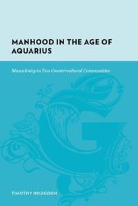 Book Cover for Manhood in the Age of Aquarius by Tim Hodgdon