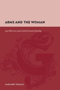 Book Cover for Arms and the Woman by Margaret Poulos