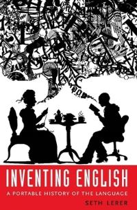 Book Cover for Inventing English by Seth Lerer