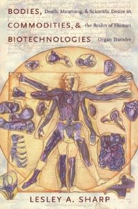 Book Cover for Bodies, Commodities, and Biotechnologies by Lesley Alexandra Sharp