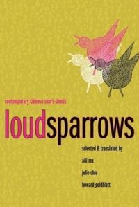 Book Cover for Loud Sparrows by Aili Mu, Julie Chiu, Howard Goldblatt