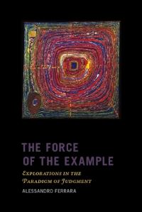 Book Cover for The Force of the Example by Alessandro Ferrara