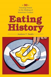 Book Cover for Eating History by Andrew F Smith
