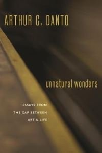 Book Cover for Unnatural Wonders by Arthur Coleman Danto