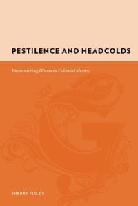 Book Cover for Pestilence and Headcolds by Sherry Lee Fields