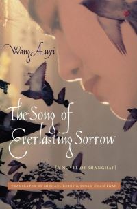 Book Cover for The Song of Everlasting Sorrow by Anyi Wang, Michael Berry, Susan Chan Egan