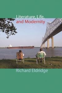 Book Cover for Literature, Life, and Modernity by Richard Thomas Eldridge