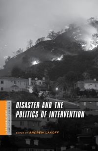Book Cover for Disaster and the Politics of Intervention by Andrew Lakoff
