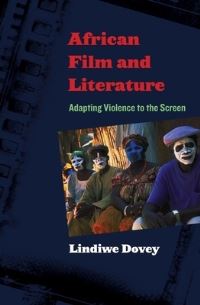 Book Cover for African Film and Literature by Lindiwe Dovey