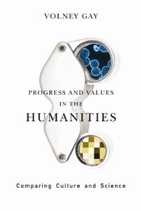 Book Cover for Progress and Values in the Humanities by Volney P Gay