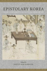 Book Cover for Epistolary Korea by JaHyun Kim Haboush