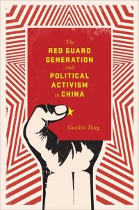 Book Cover for The Red Guard Generation and Political Activism in China by Guobin Yang