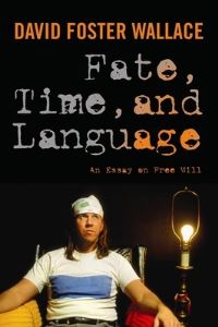 Book Cover for Fate, Time and Language by David Foster Wallace