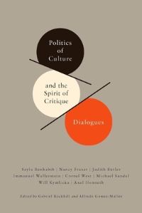 Book Cover for Politics of Culture and the Spirit of Critique by Gabriel Rockhill, Alfredo GomezMuller