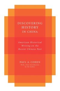 Book Cover for Discovering History in China by Paul A Cohen