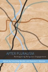 Book Cover for After Pluralism by Courtney Bender, Pamela E Klassen