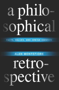 Book Cover for A Philosophical Retrospective by Alan Montefiore