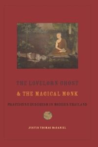 Book Cover for The Lovelorn Ghost and the Magical Monk by Justin McDaniel