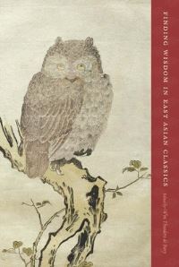 Book Cover for Finding Wisdom in East Asian Classics by Wm Theodore De Bary