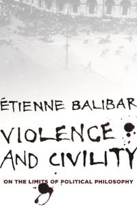 Book Cover for Violence and Civility by Étienne Balibar