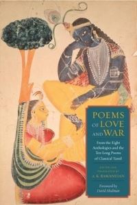 Book Cover for Poems of Love and War by A K Ramanujan, Tolkappiyar