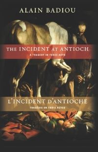 Book Cover for The Incident at Antioch by Alain Badiou, Susan Spitzer